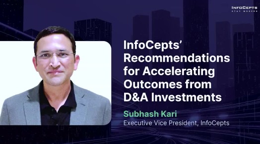 InfoCepts’ recommendations for accelerating outcomes from D&A investments