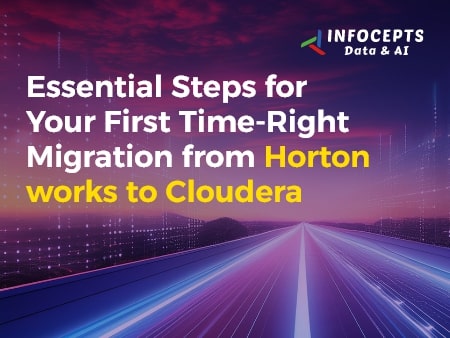Essential Steps for Your First Time-Right Migration from Hortonworks to Cloudera Essential Steps for Your First Time-Right Migration from Hortonworks to Cloudera